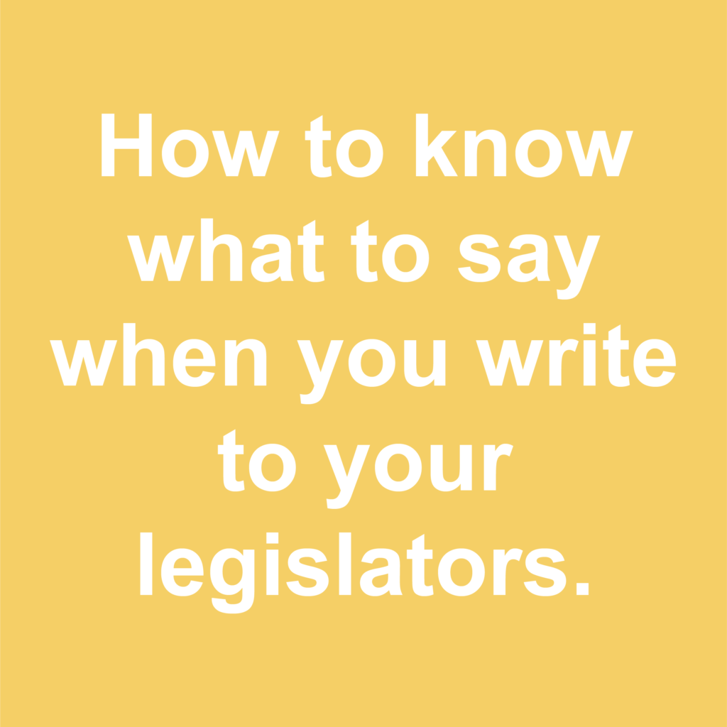 how to know what to say when you write to your legislators